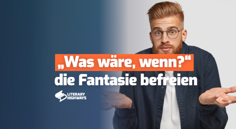 Was wäre wenn Fantasie befreien